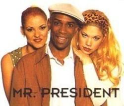 Best and new Mr. President Other songs listen online.