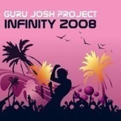 Listen online free Guru Josh Project Infinity 2008 2, lyrics.