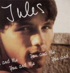 Listen online free Jules You and me, lyrics.