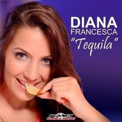 Listen online free Diana Francesca Tequila, lyrics.