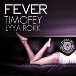 Listen online free Timofey Fever (Area Star Mix) (Feat. Lyya Rokk), lyrics.