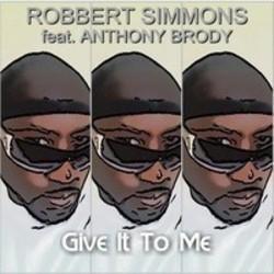 Listen online free Robbert Simmons Give It to Me feat. Anthony Brody (Radio Mix), lyrics.