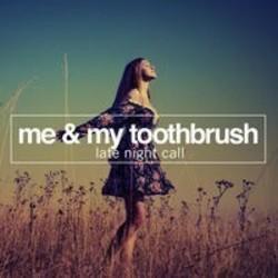 Listen online free Me & My Toothbrush One Thing (Nora en Pure Radio Mix), lyrics.