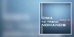 Listen online free Dima Nohands To Tread On Air, lyrics.