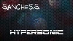 Listen online free Sanches.S. Hypersonic (Original Mix), lyrics.