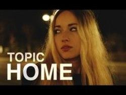 Listen online free Topic Home (Radio Edit) (Feat. Nico Santos), lyrics.