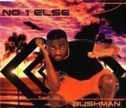 New and best Bushman songs listen online free.