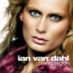 Best and new Ian Van Dahl Uplifting songs listen online.